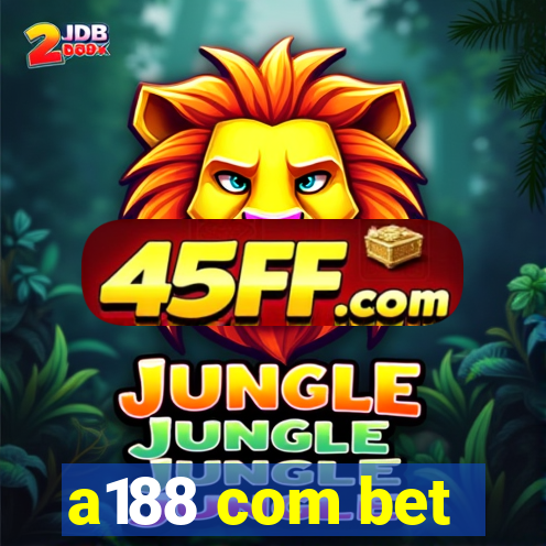 a188 com bet